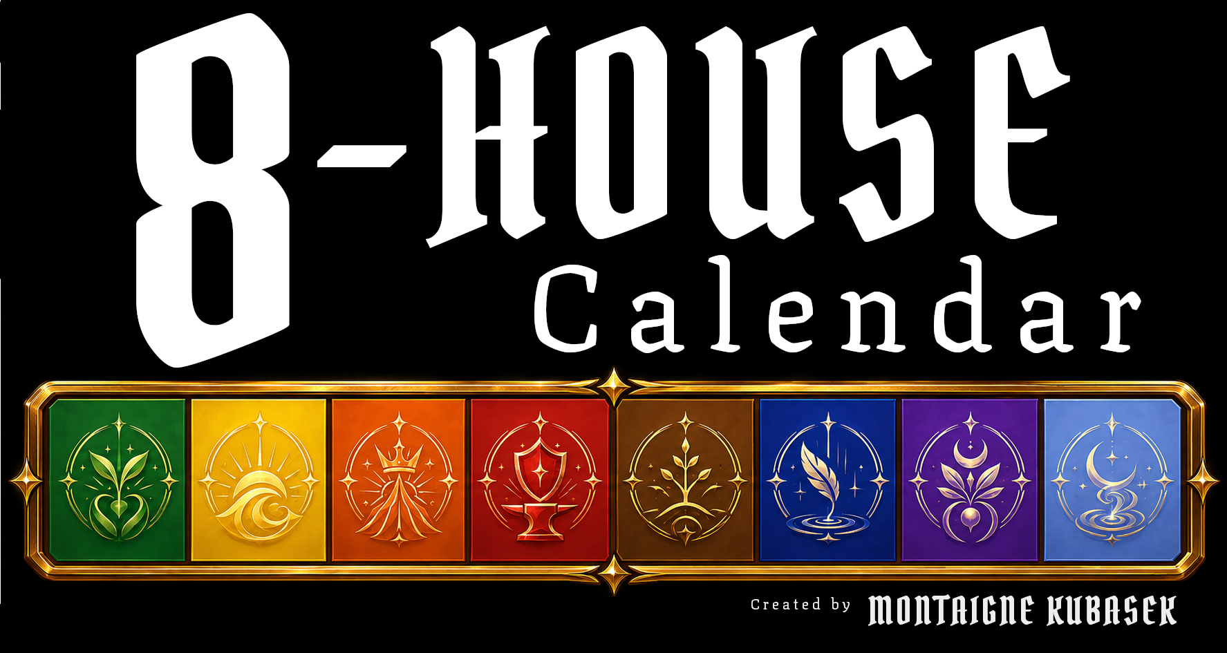 8-HOUSE Calendar